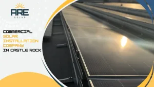 Commercial solar panels installed on a rooftop by ARE Solar in Castle Rock CO