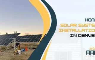 Efficient home solar system setup in Denver with ARE Solar