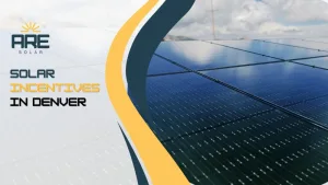 Rooftop solar panels under sunlight promoting Denver solar incentives with ARE Solar
