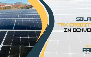 Solar panels under sunlight promoting Denver solar tax credits
