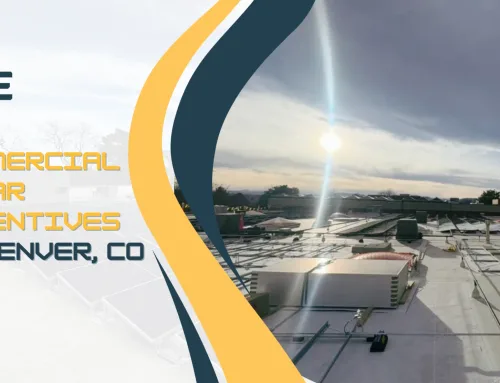 How Denver Businesses Can Stack Solar Incentives in 2026: Xcel Rebates, MACRS & PACE Financing Explained